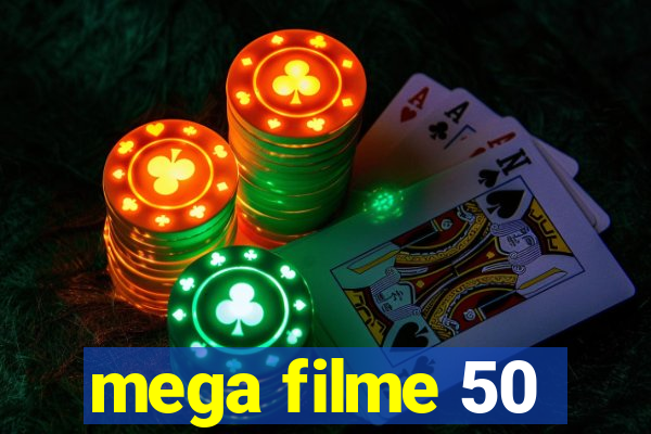 mega filme 50